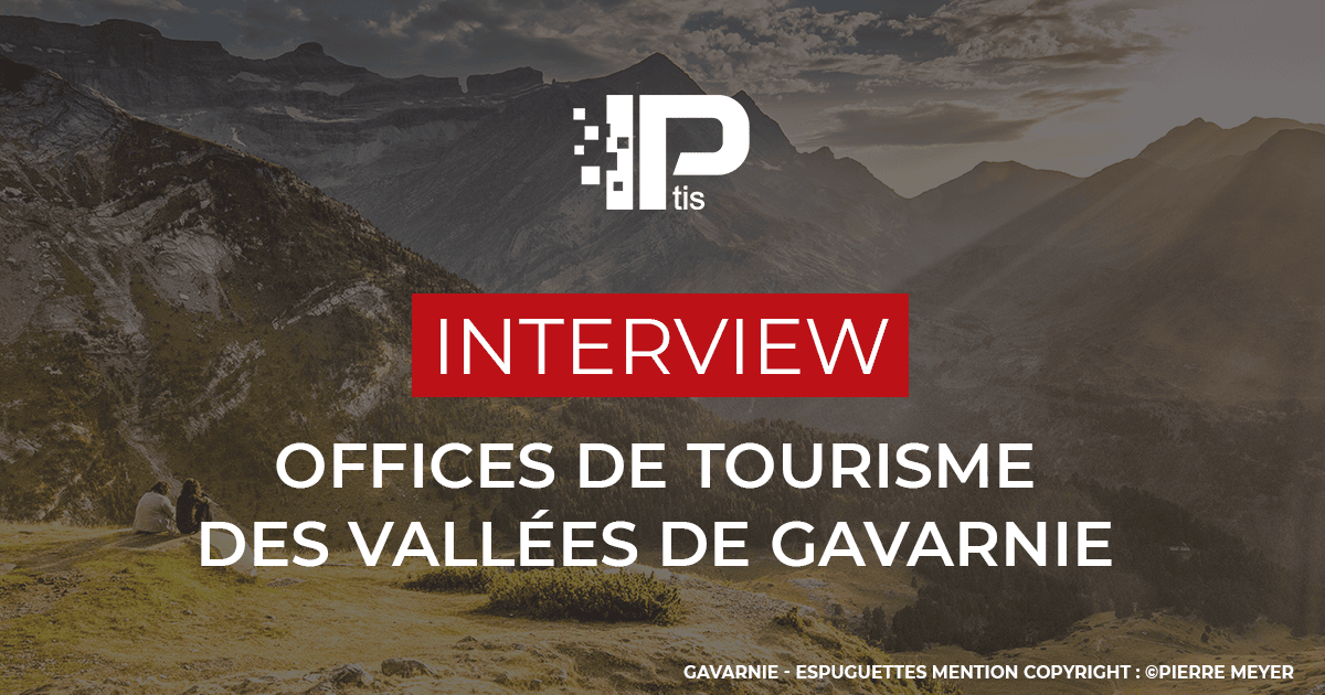 Nouveau déploiement  aux offices de tourisme des  vallées de Gavarnie